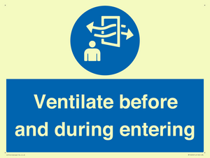 Ventilate before and during entering